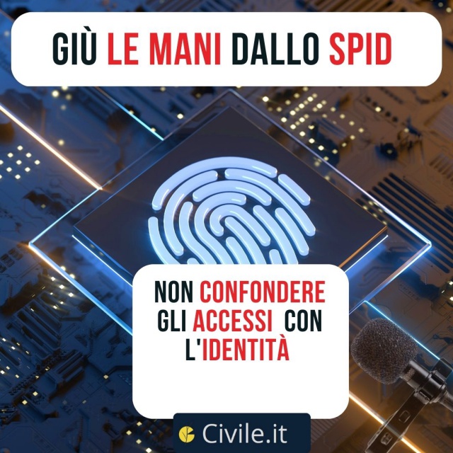 ALERT - Lo Spid non è a rischio e la Cie non deve essere usata per l'identità digitale online - update